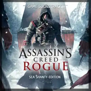 Assassin's Creed Rogue (Sea Shanty Edition) [Original Game Soundtrack]
