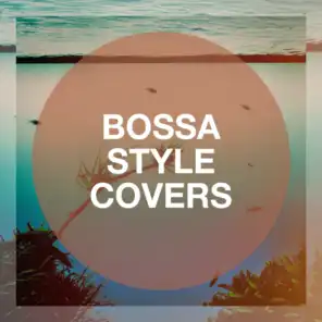 Bossa Style Covers