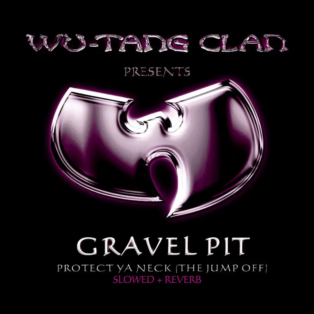 Gravel Pit (slowed + reverb) [feat. RZA, Method Man, Ghostface Killah, Raekwon & U-God]