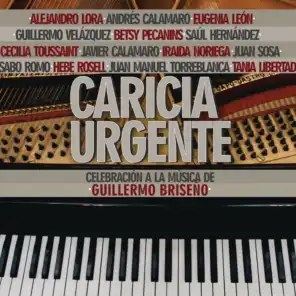 Caricia Urgente: Celebración a la Música de Guillermo Briseño