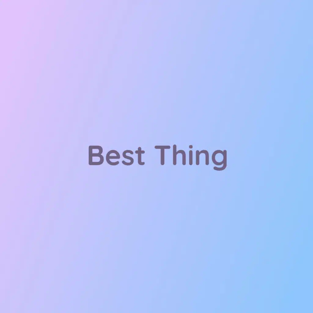 Best Thing