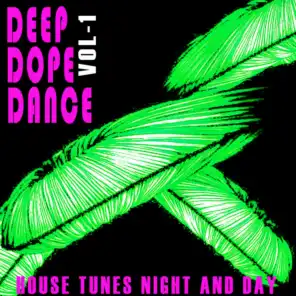 Deep, Dope, Dance, Vol. 1