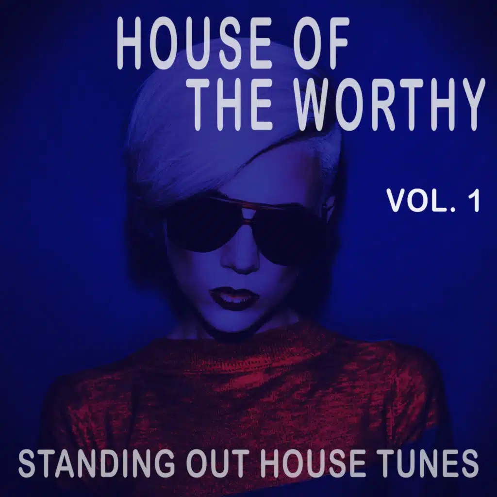 House of the Worthy, Vol. 1