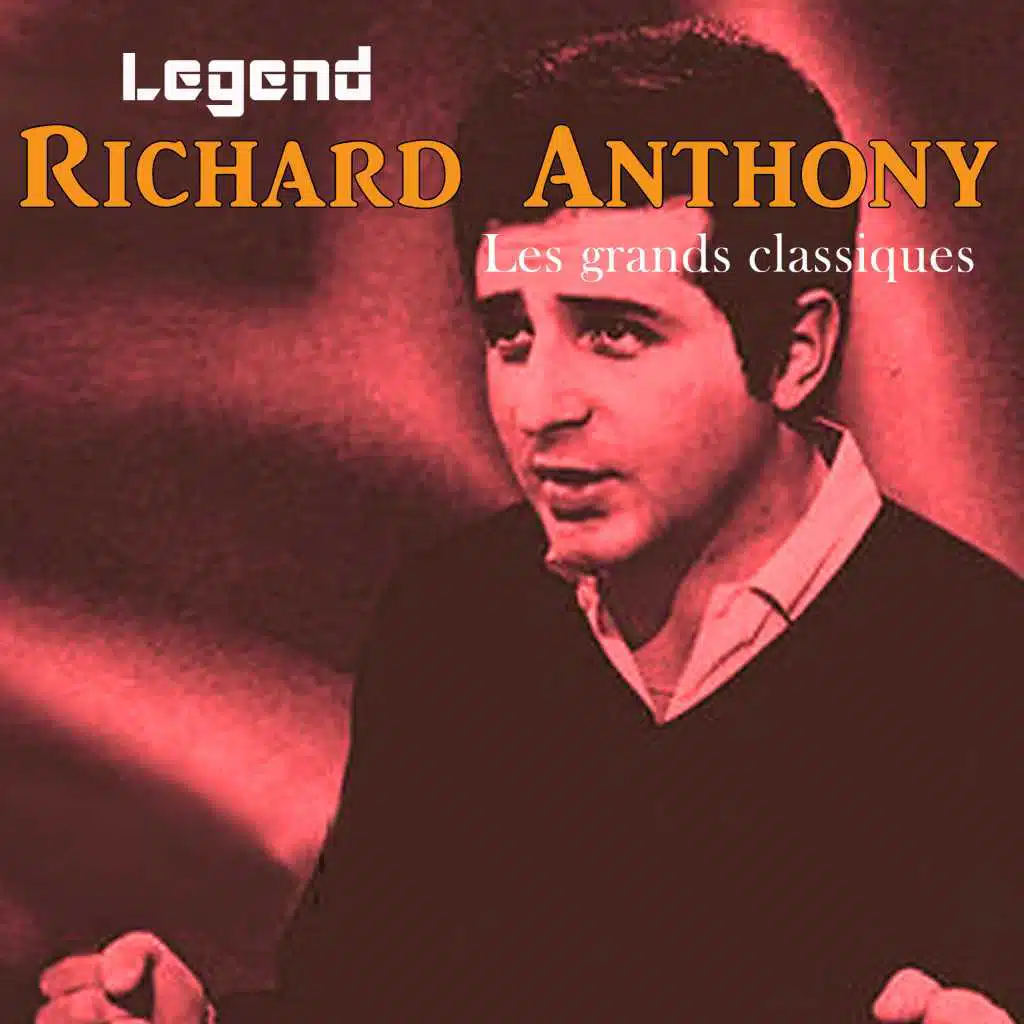 Legend: Les grands classiques - Richard Anthony