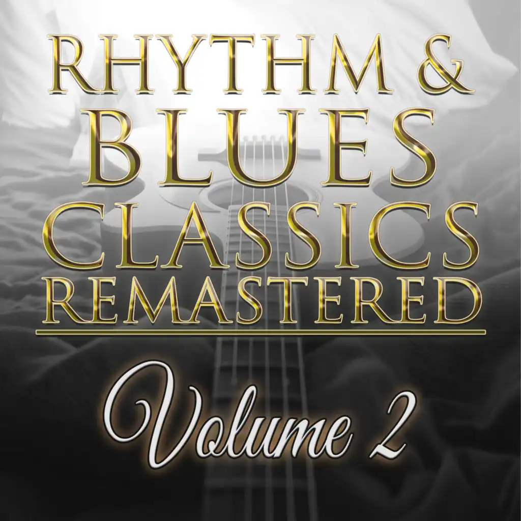 Rhythm & Blues Classics Remastered, Vol. 2