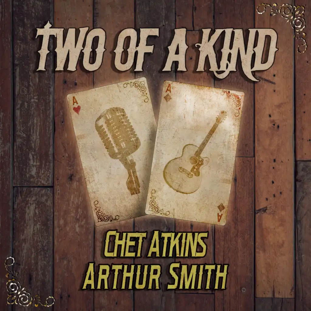 Two of a Kind: Chet Atkins & Arthur Smith