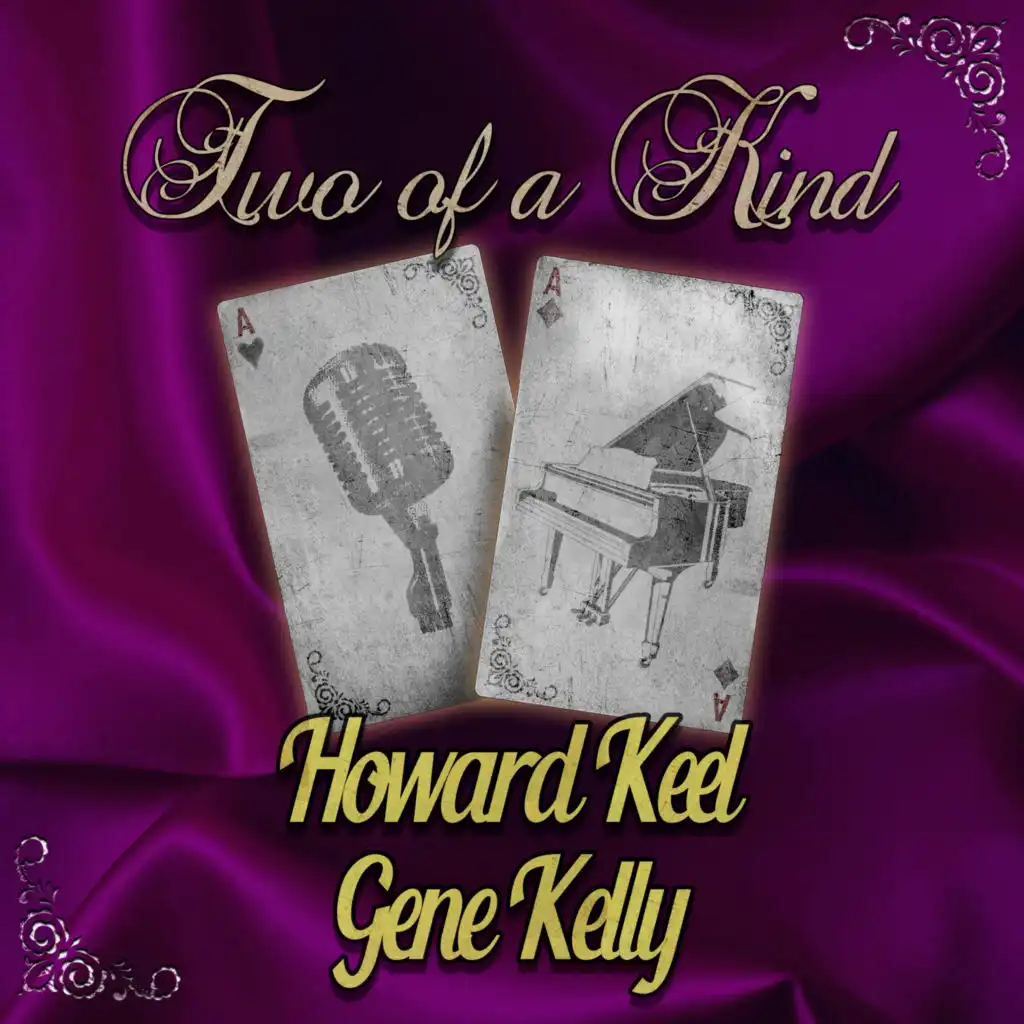 Two of a Kind: Howard Keel & Gene Kelly