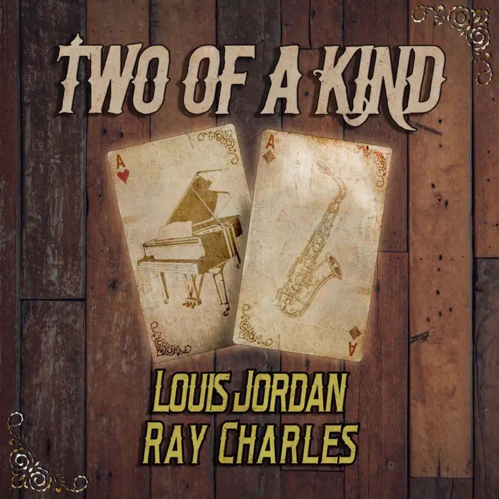 Two of a Kind: Louis Jordan & Ray Charles