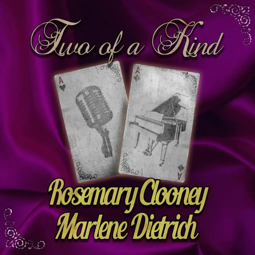 Two of a Kind: Rosemary Clooney & Marlene Dietrich