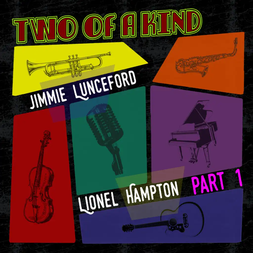 Two of a Kind: Jimmie Lunceford & Lionel Hampton, Pt. 1