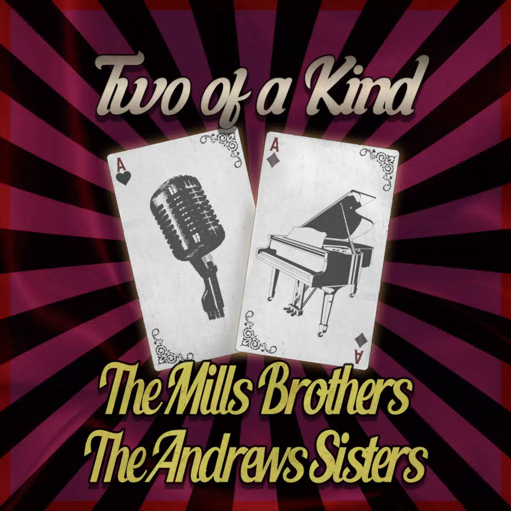 The Andrews Sisters, The Mills Brothers