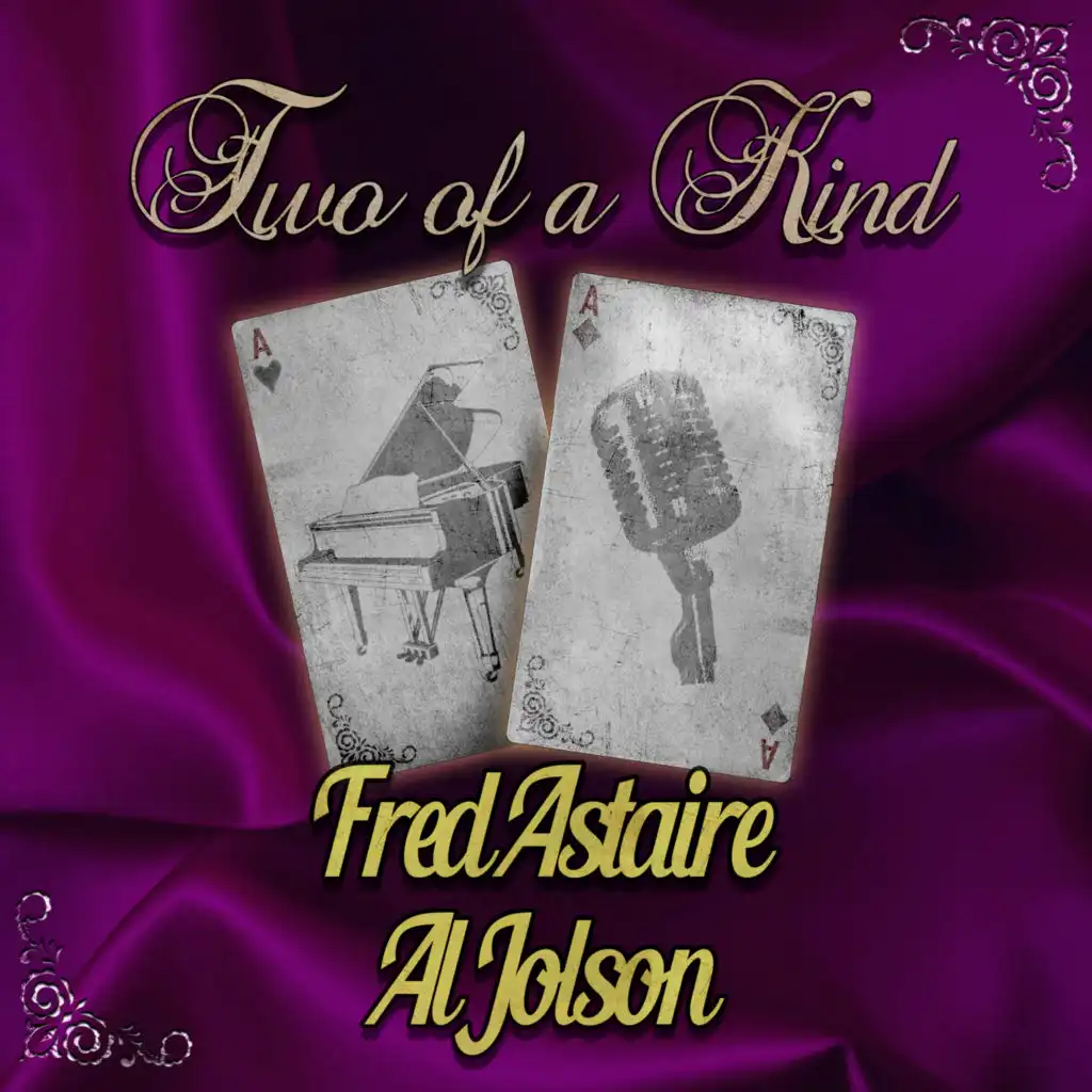 Two of a Kind: Fred Astaire & Al Jolson