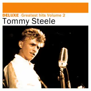 Deluxe: Greatest Hits, Vol. 2 - Tommy Steele