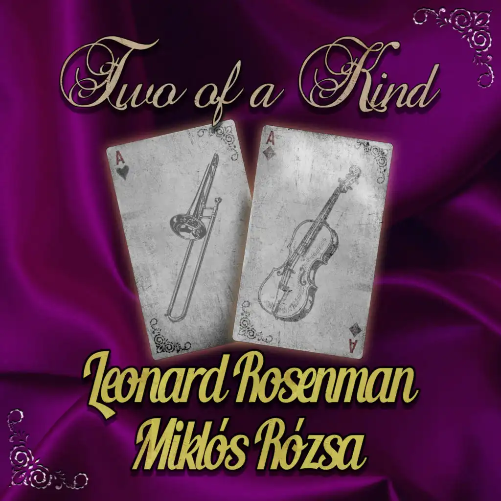 Two of a Kind: Leonard Rosenman & Miklós Rózsa