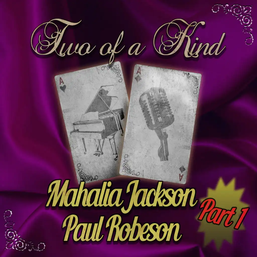 Two of a Kind: Mahalia Jackson & Paul Robeson, Pt. 1