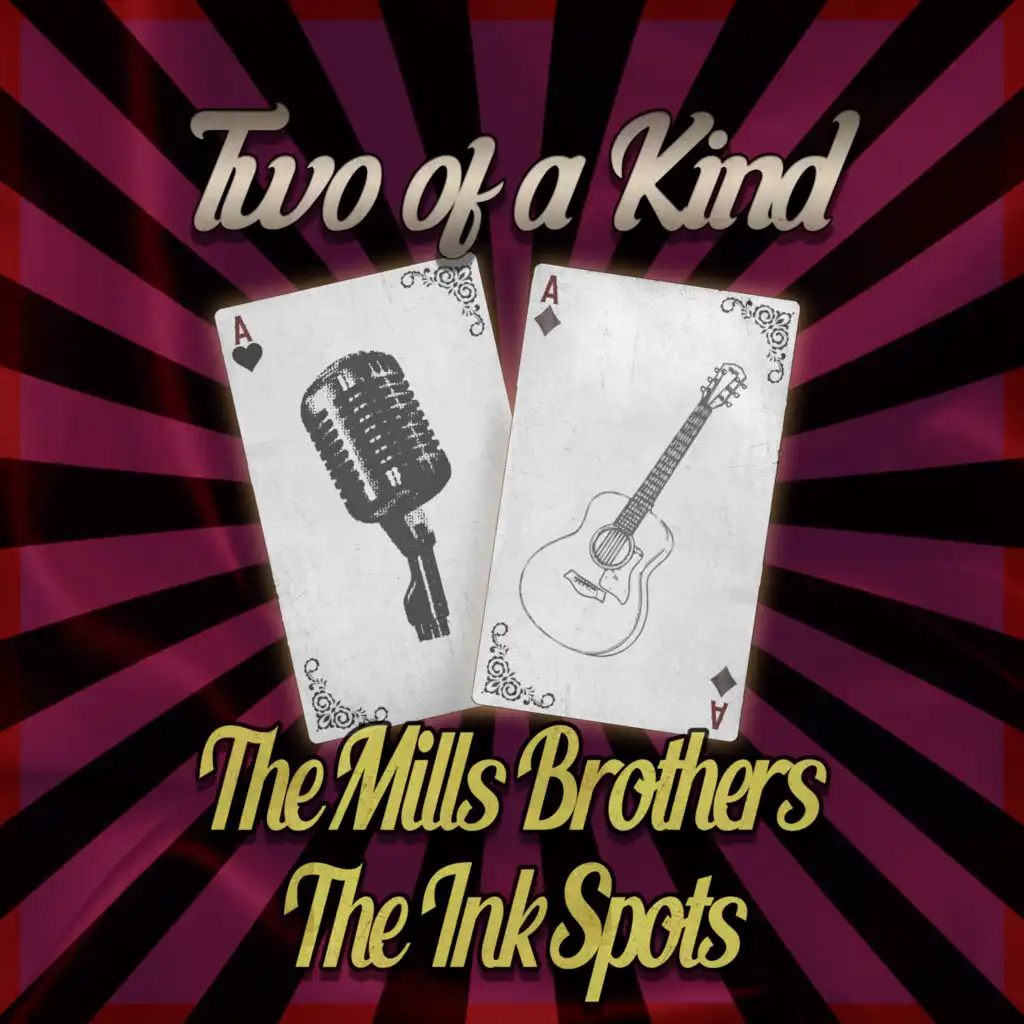 Two of a Kind: The Mills Brothers & The Ink Spots