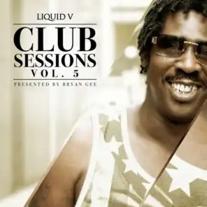 Liquid V Club Sessions, Vol. 5 (Presented by Bryan Gee)