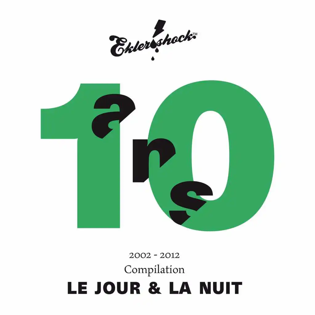 Ekler'o'shock - Compilation 10 ans. Le jour et la nuit