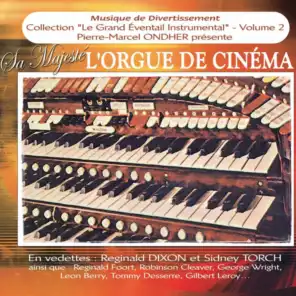 Sa Majesté l'orgue de cinéma (Collection "Le grand éventail instrumental", Vol. 2)