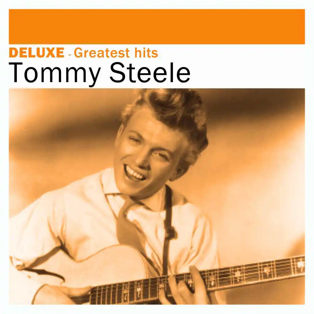 Deluxe: Greatest Hits - Tommy Steele