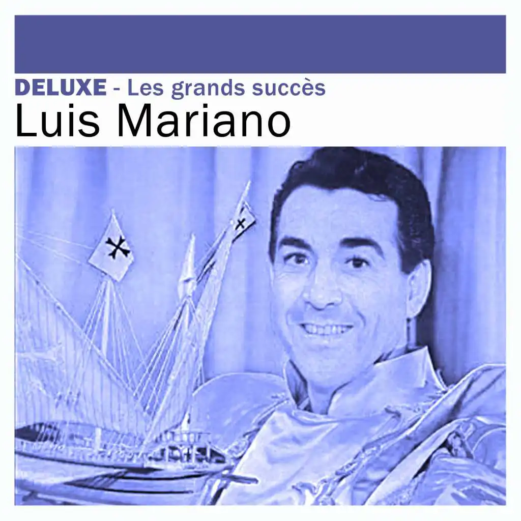 Deluxe: Les grands succès - Luis Mariano