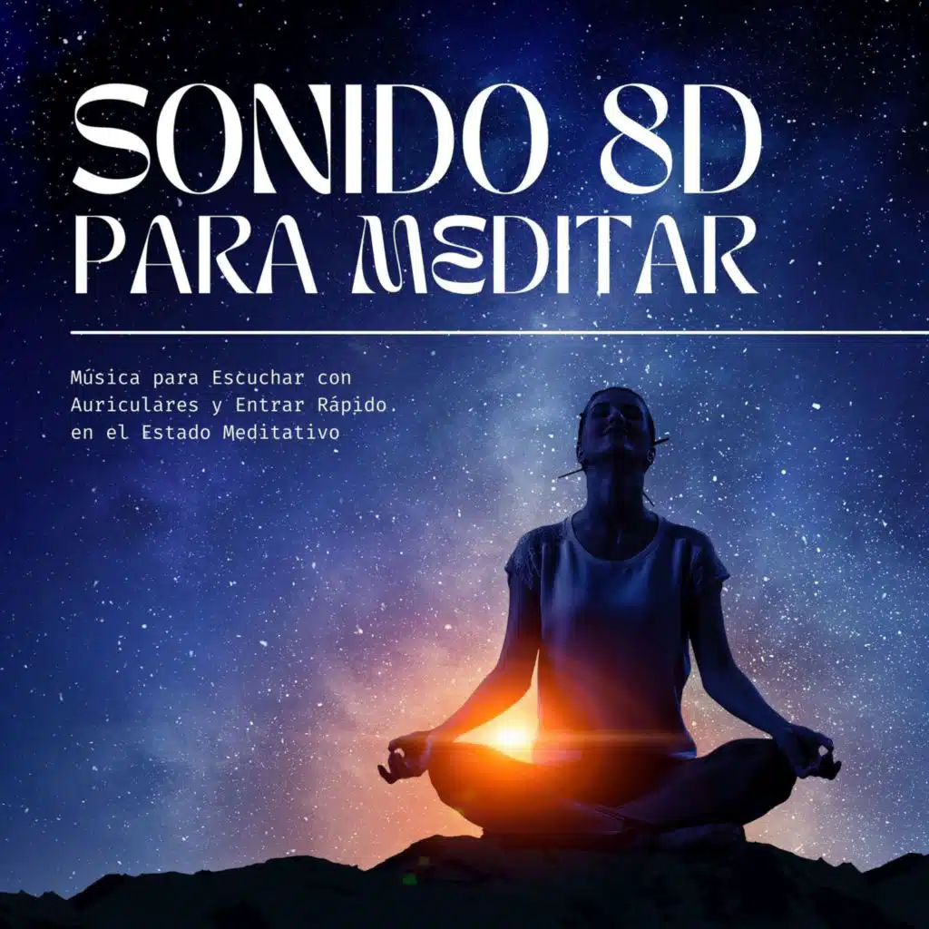Sonido para Meditar: Música para Escuchar con Auriculares y Entrar Rápido en el Estado Meditativo