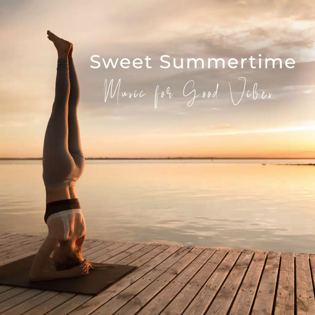 Sweet Summertime - Music for Good Vibes