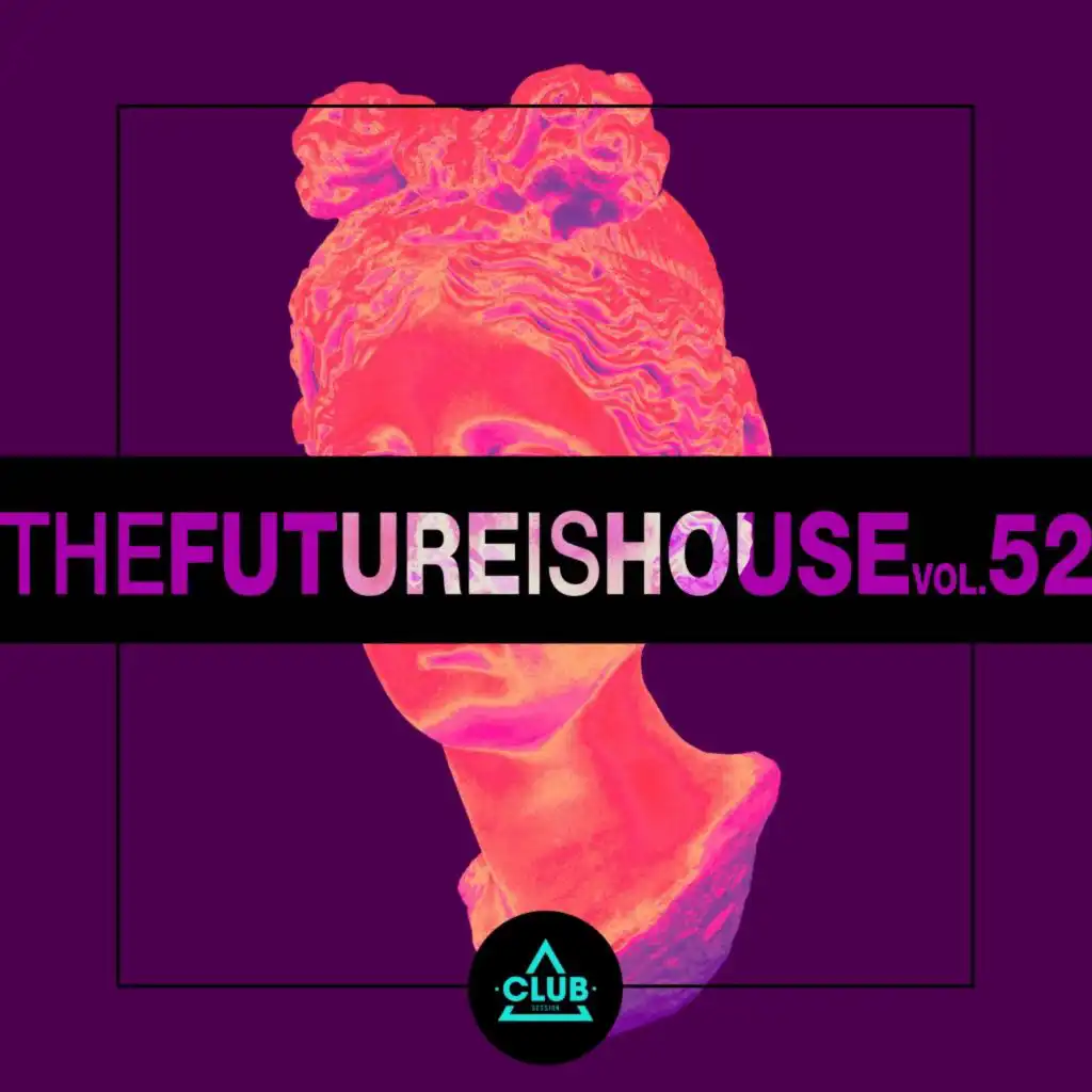 The Future Is House, Vol. 52