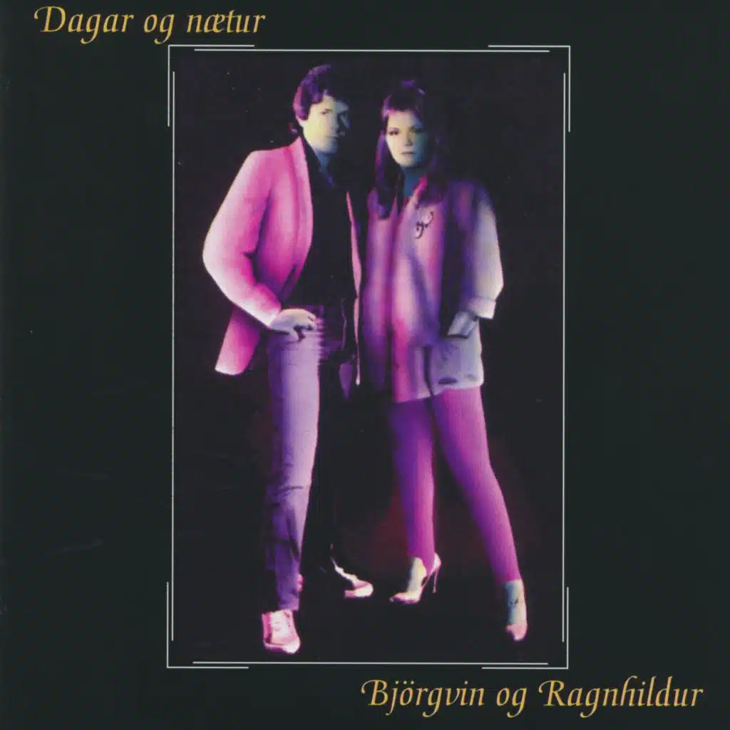 Ragnhildur Gísladóttir & Björgvin Halldórsson