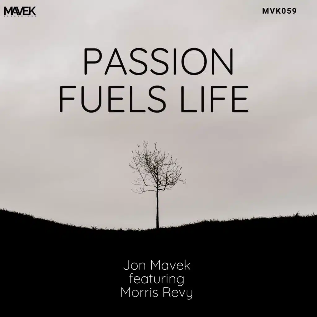 Passion Fuels Life (feat. Morris Revy)