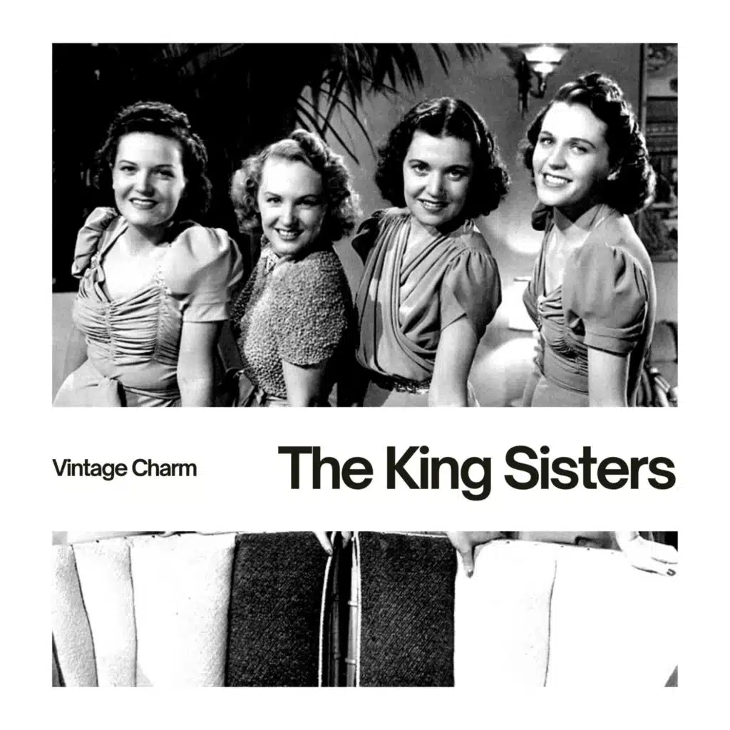 The King Sisters (Vintage Charm)