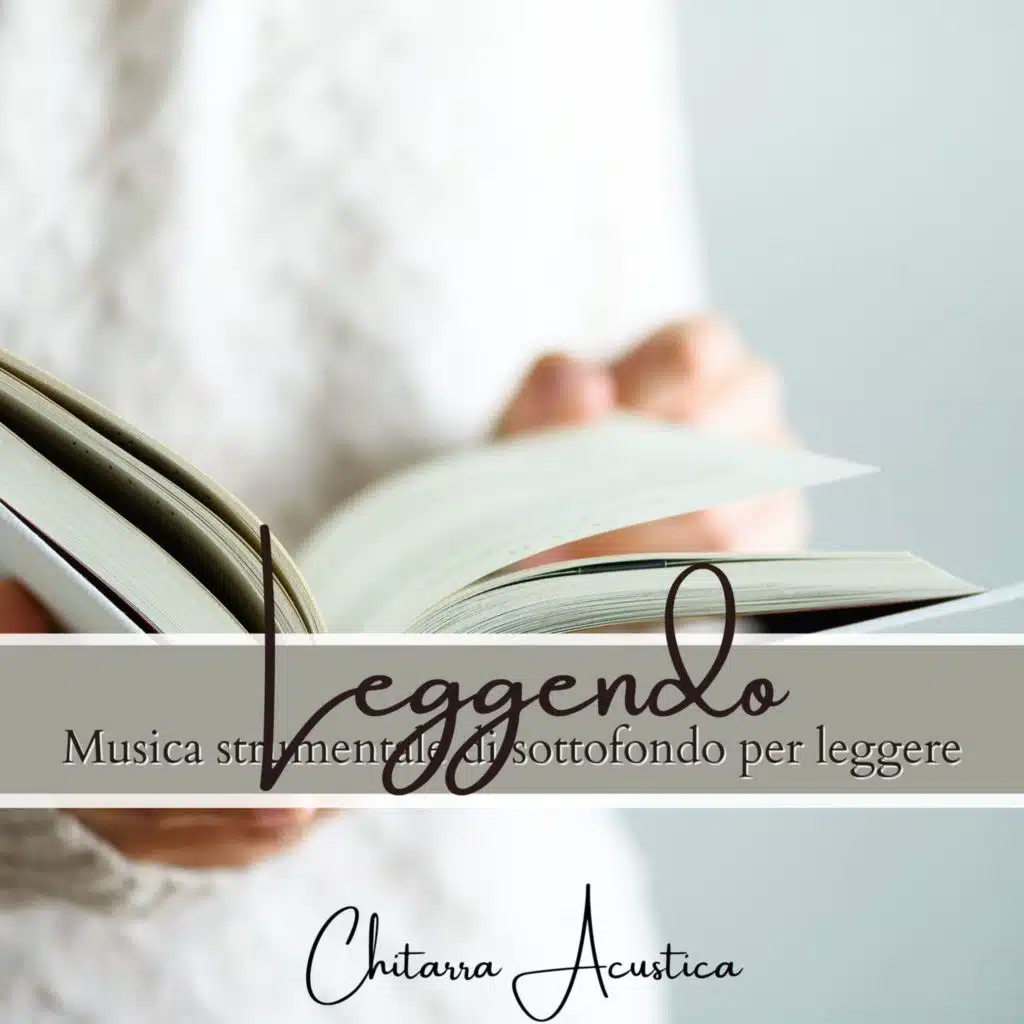 Leggendo: Musica strumentale di sottofondo per leggere, chitarra acustica