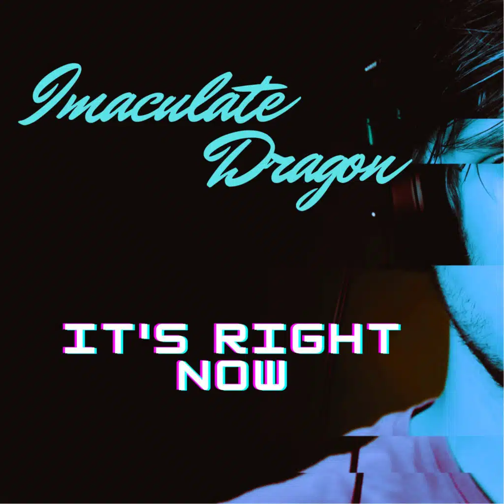 It's Right Now