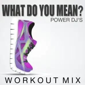 What Do You Mean? (Workout Mix)