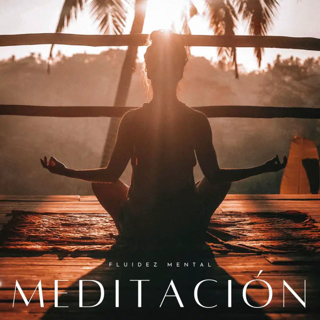Meditación: Fluidez Mental