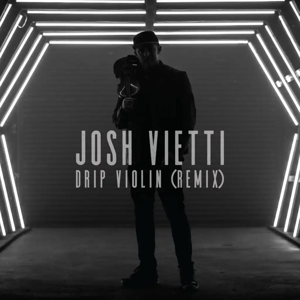 Drip Violin (Remix) [feat. Josh Vietti]