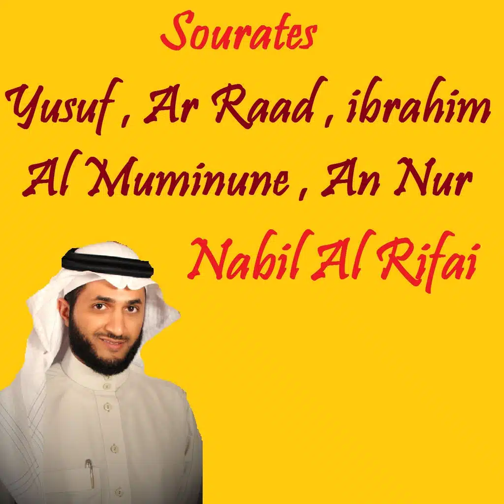 Sourates Yusuf , Ar Raad , ibrahim , Al Muminune , An Nur (Quran)