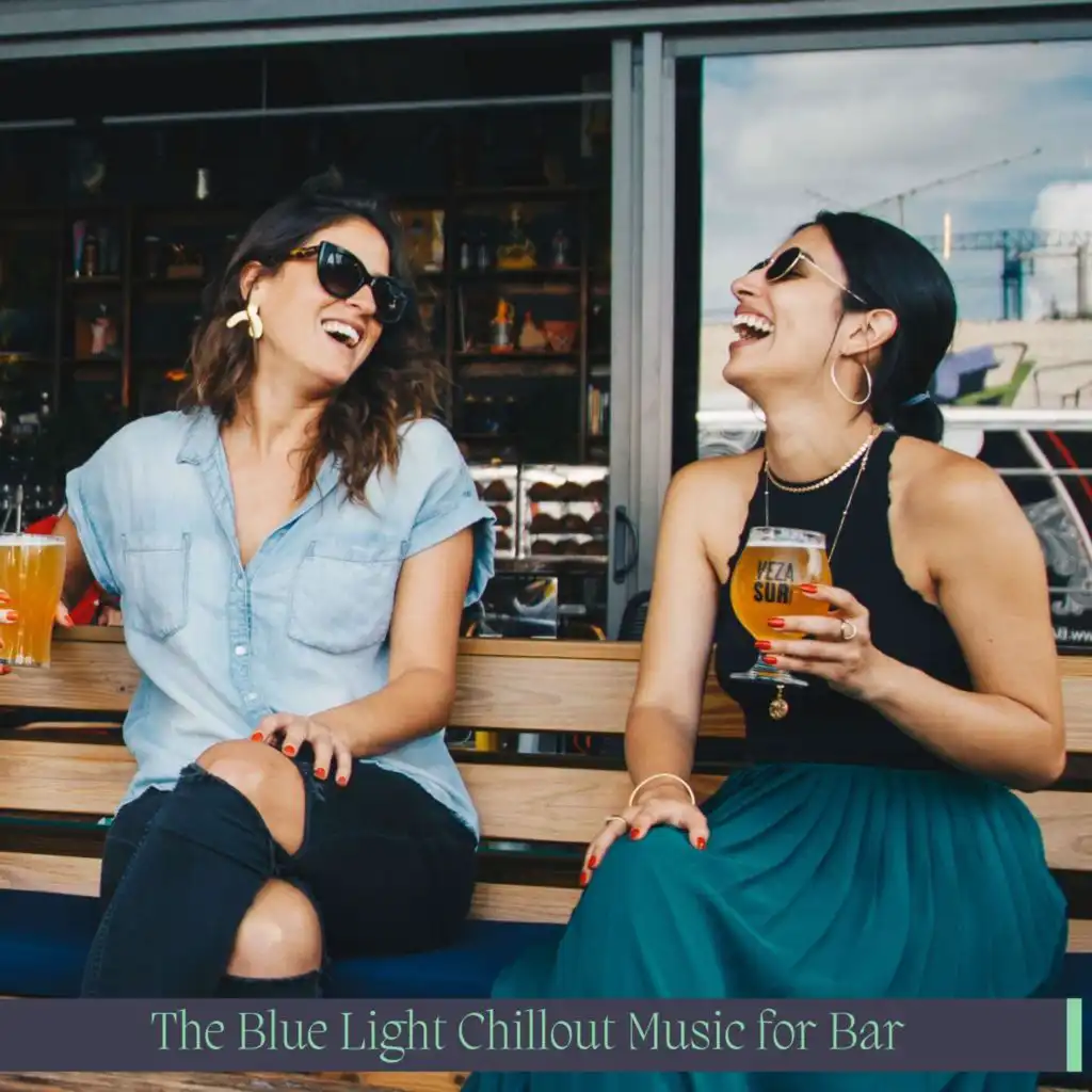 The Blue Light Chillout Music For Bar