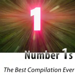 Number 1s - The Best Compilation Ever (100 Hits Remastered)