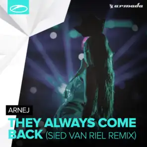They Always Come Back (Sied van Riel Remix)