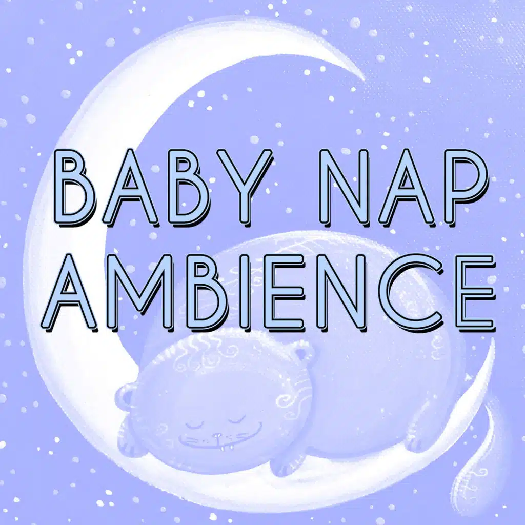 Baby Nap Ambience