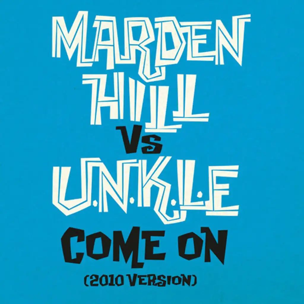 Come On (UNKLE Remix)