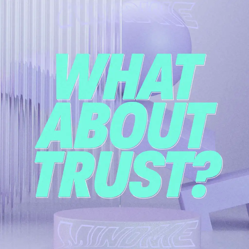 What About Trust?