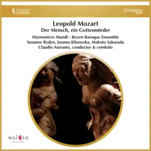 Leopold Mozart: Der Mensch, ein Gottesmörder