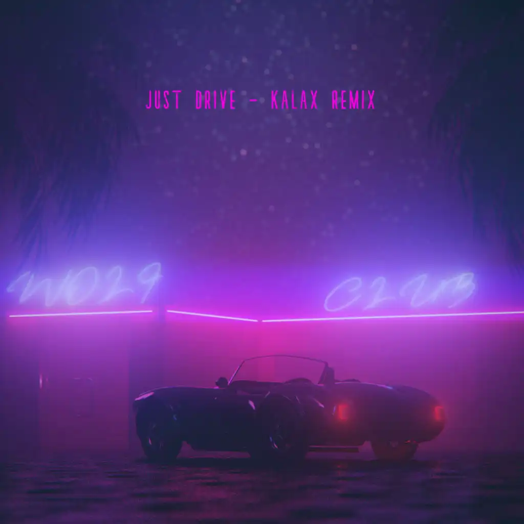 Just Drive (feat. Summer Haze & Kalax)