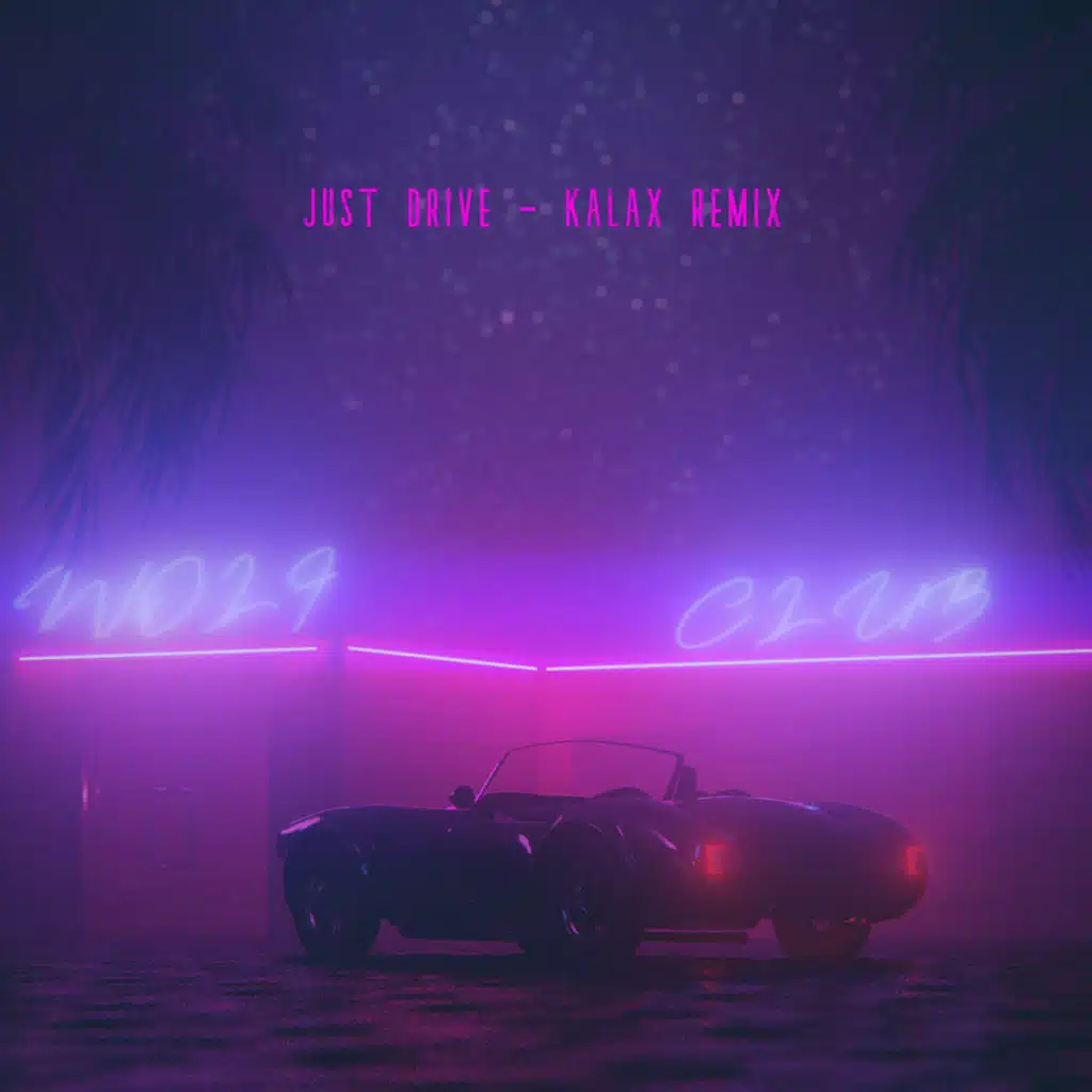 Just Drive (feat. Summer Haze & Kalax)