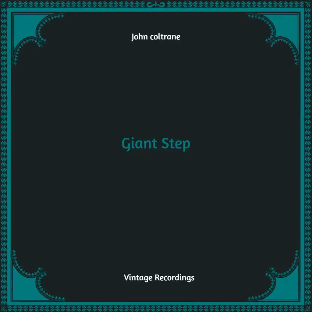 Giant Step (Hq remastered)