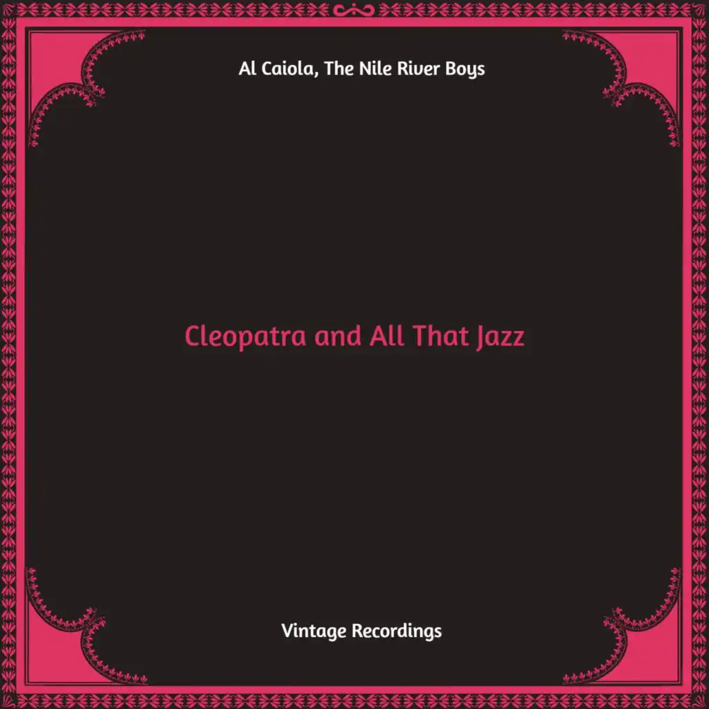 Cleopatra and All That Jazz (Hq remastered)