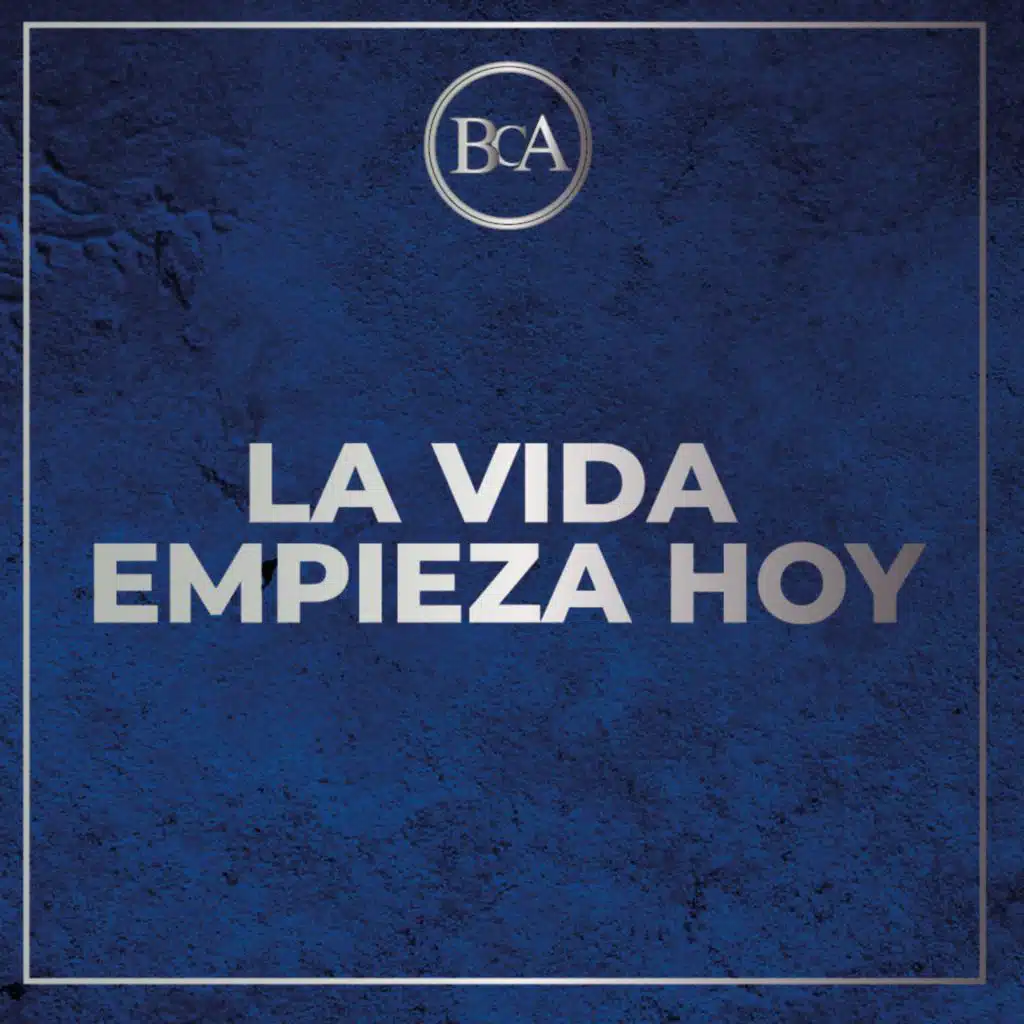 La vida empieza hoy