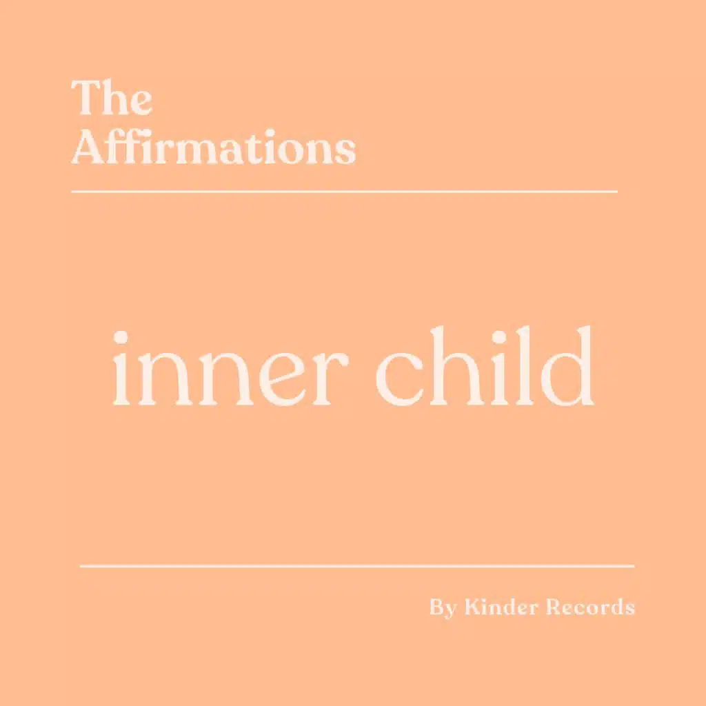 Heal Inner Child Affirmations